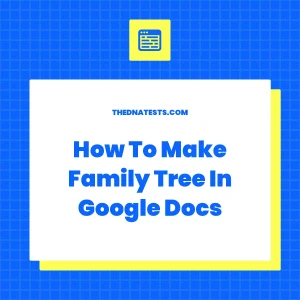 How To Make Family Tree In Google Docs?
