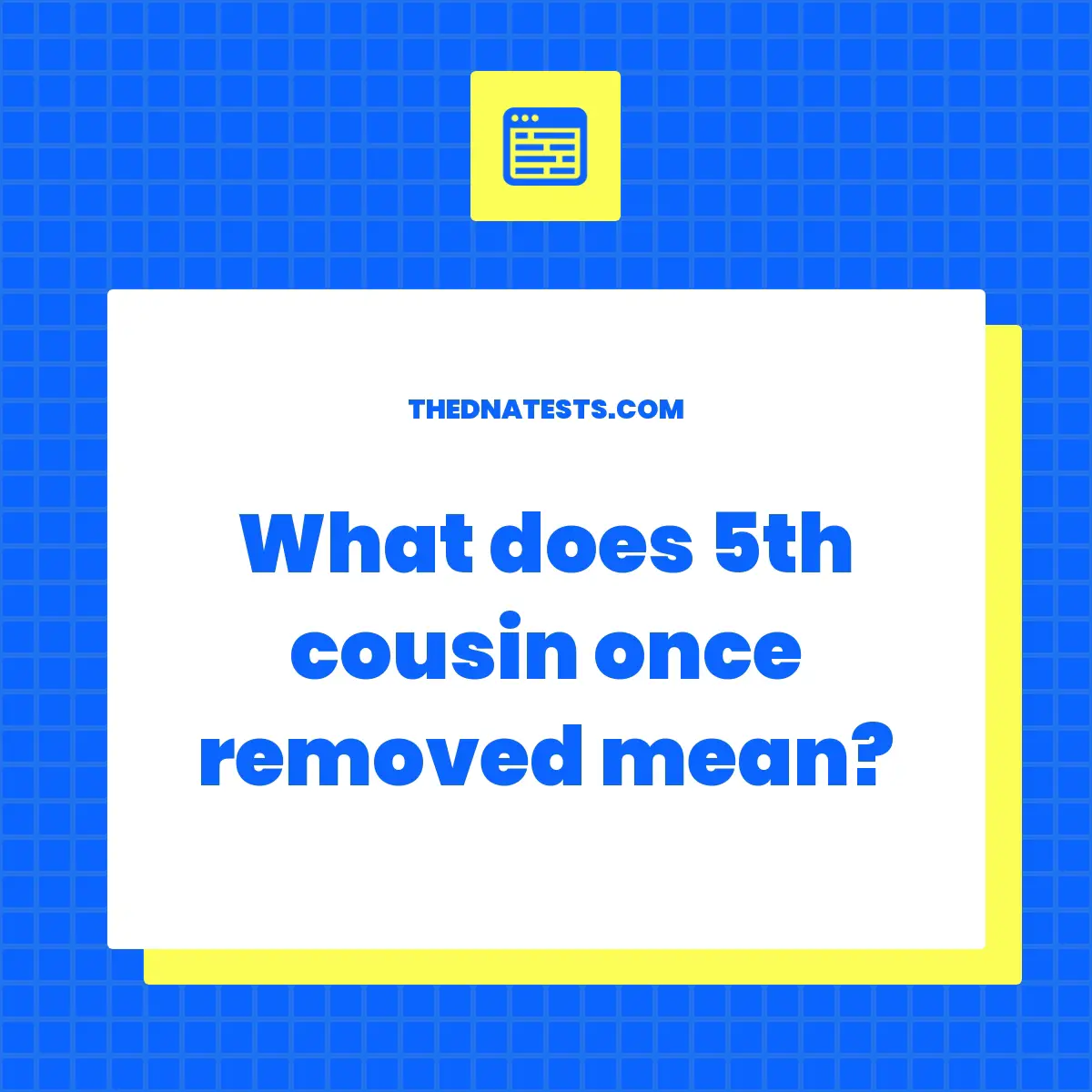 what-does-5th-cousin-once-removed-mean