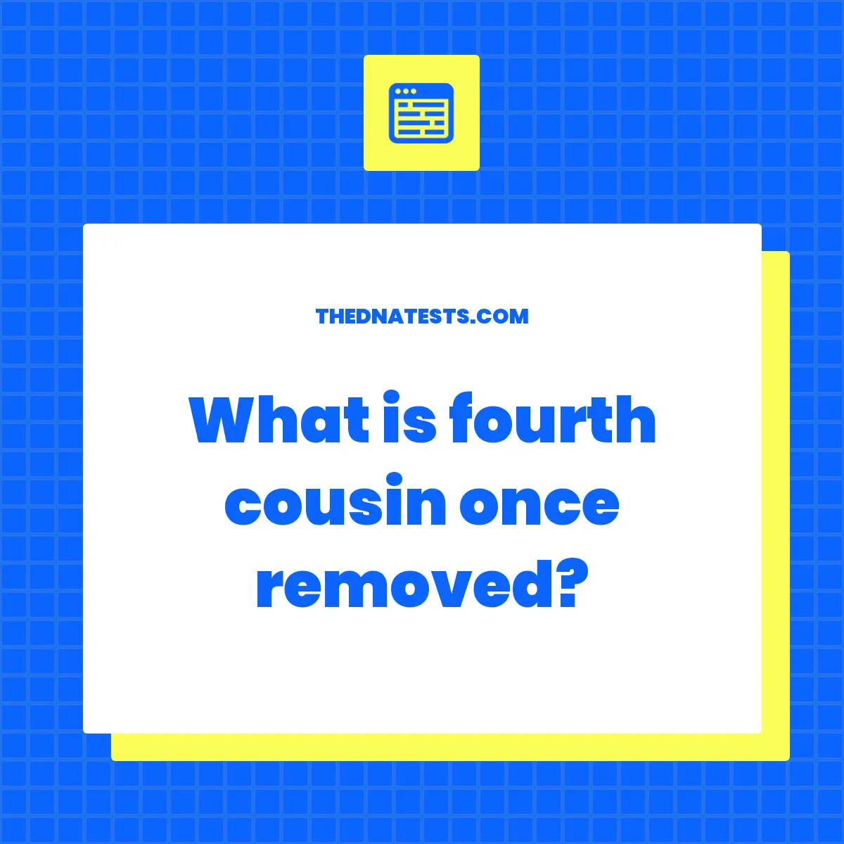 What Is Fourth Cousin Once Removed 